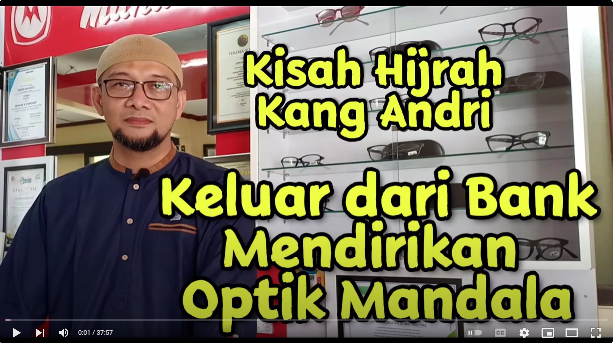 Testimoni Ustadz Andri - Keluar Dari Bank Mendirikan Optik Mandala